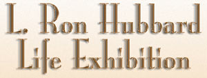 L. Ron Hubbard Life Exhibition