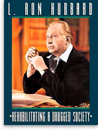 L. Ron Hubbard Magazine: Rehabilitating a Drugged Society