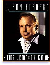 L. Ron Hubbard: Ethics, Justice & Civilization