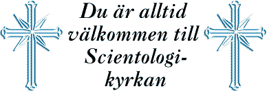 Du är alltid välkommen till Scientologi-kyrkan